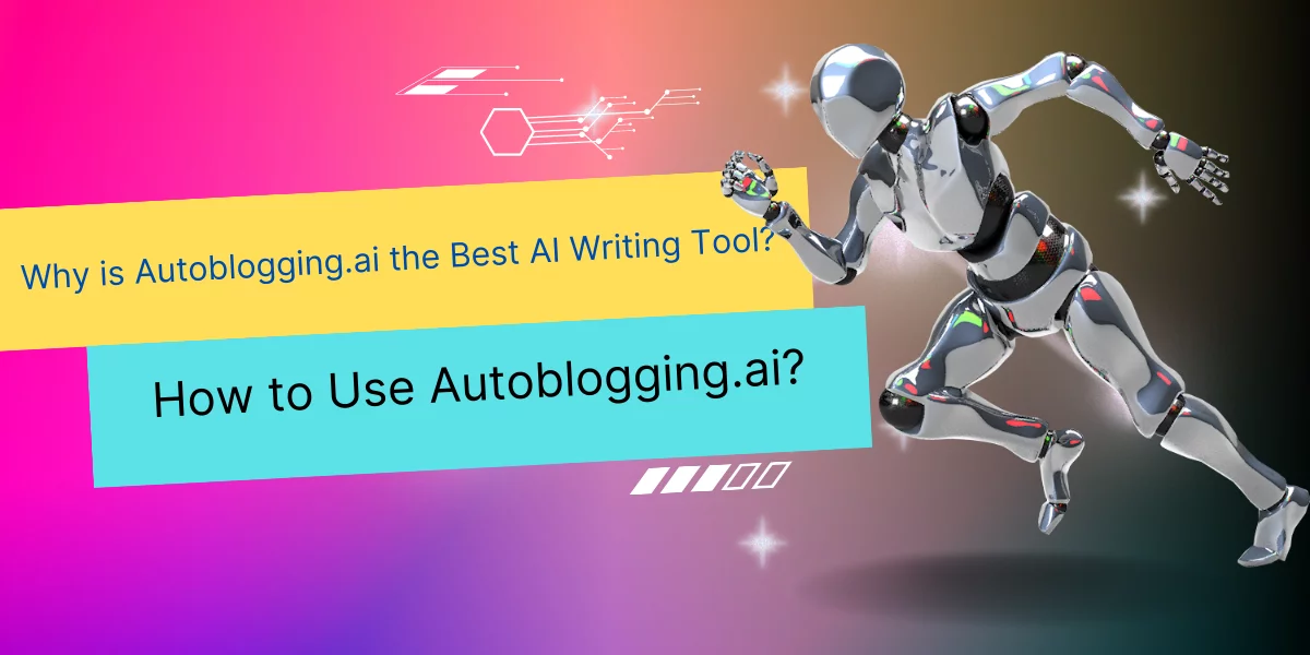 best ai writing tool, writing tool, autoblogging.ai,